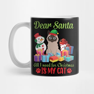 Snow Presents Dear Santa All I Need For Christmas Is My Cat Mug
